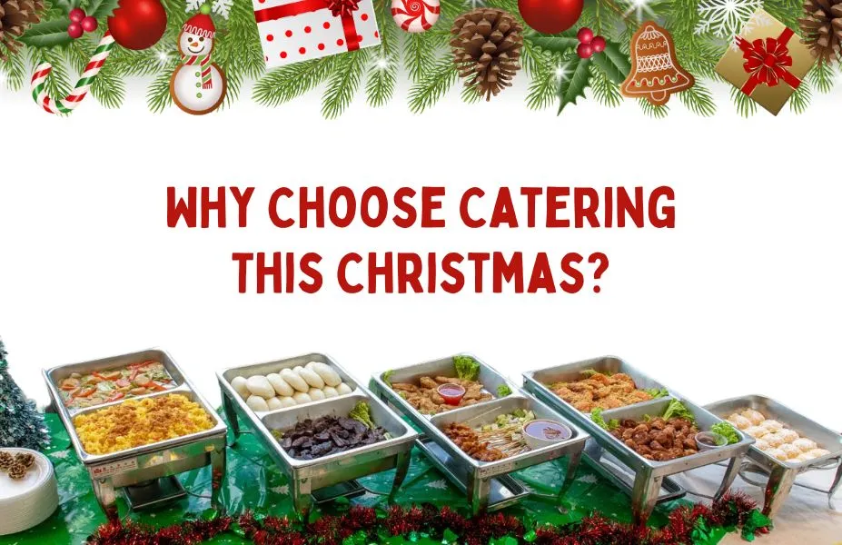 Why Choose Catering This Christmas?