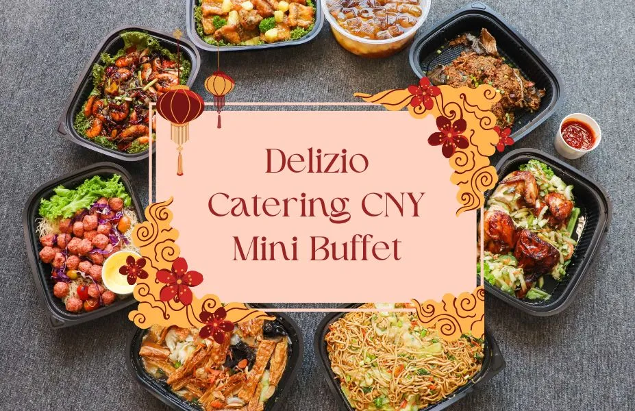 Delizio Catering CNY Mini Buffet Catering