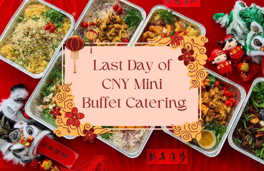 Last Day of CNY Mini Buffet Catering & Party Sets