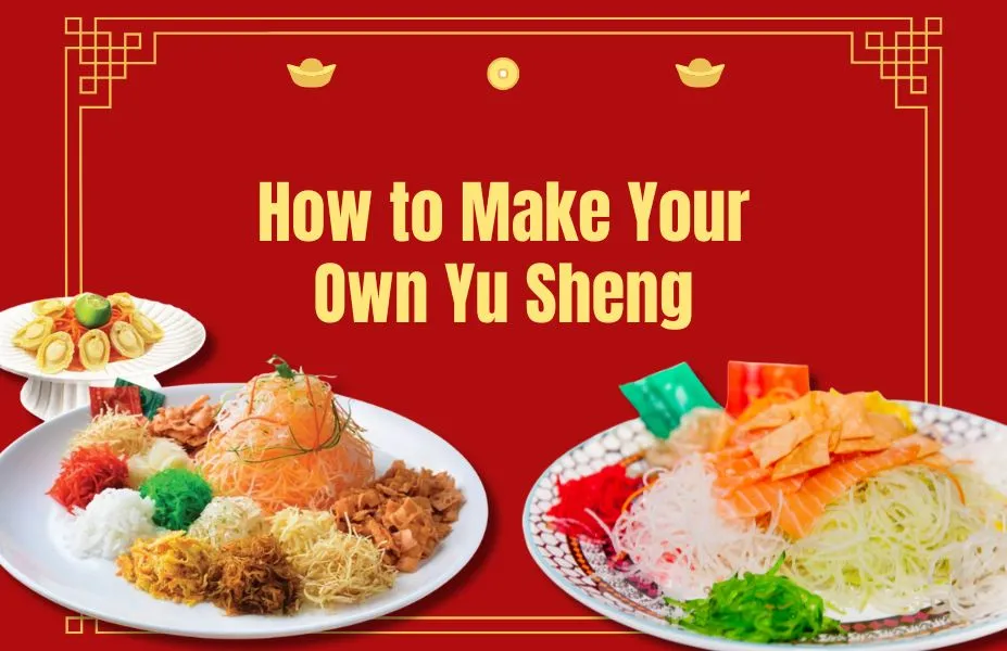 How to Make Your Own Yu Sheng for CNY 2025: Yu Sheng Recipe