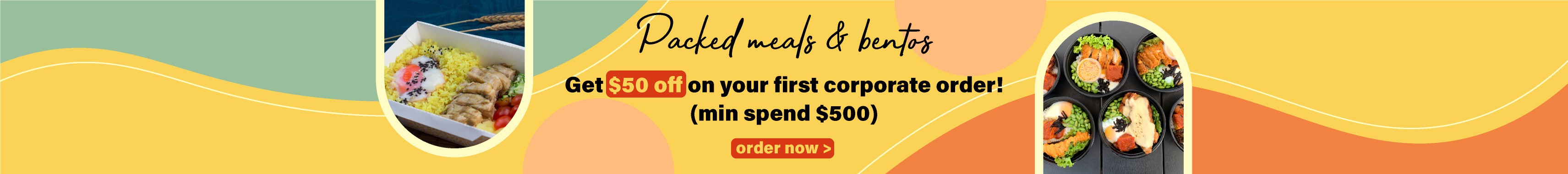 Packed Meals and Bentos! Get $50 off on your first corporate order.