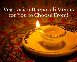 Vegetarian Deepavali Menus for You to Choose From!