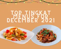 Top Tingkat Menus for December 2021