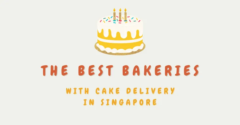 The Best Bakeries With Cake Delivery In Singapore