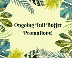 Ongoing Full Buffet Promotions!