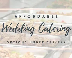 Affordable Wedding Catering Options Under $25/pax