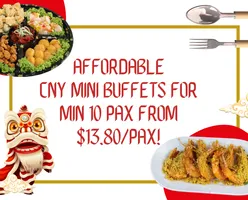 Affordable CNY Mini Buffets for min 10 Pax from $13.80/pax!