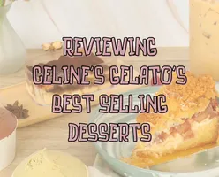 Reviewing Celine’s Gelato’s Best Selling Desserts