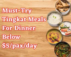 Must-Try Tingkat Meals For Dinner Below $5/pax/day