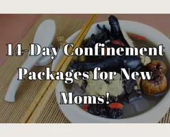 14-Day Confinement Packages for New Moms!