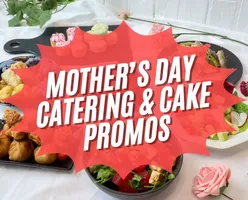 Mother’s Day Catering & Cake Promos