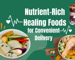 Nutrient-Rich Healing Foods for Convenient Delivery