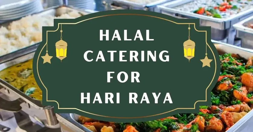Halal Catering for Hari Raya Celebrations