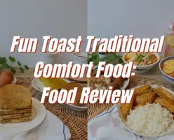 Fun Toast Traditional Comfort Food: Food Review