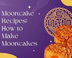 How to Make Mooncakes: Mooncake Recipes