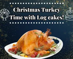 Christmas Turkey Time with Log cakes!