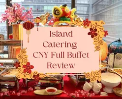 Island Catering CNY Full Buffet Review