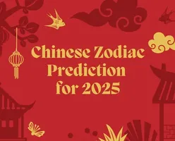 Chinese Zodiac Prediction for 2025