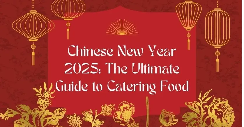 catering for chinese new year 2025