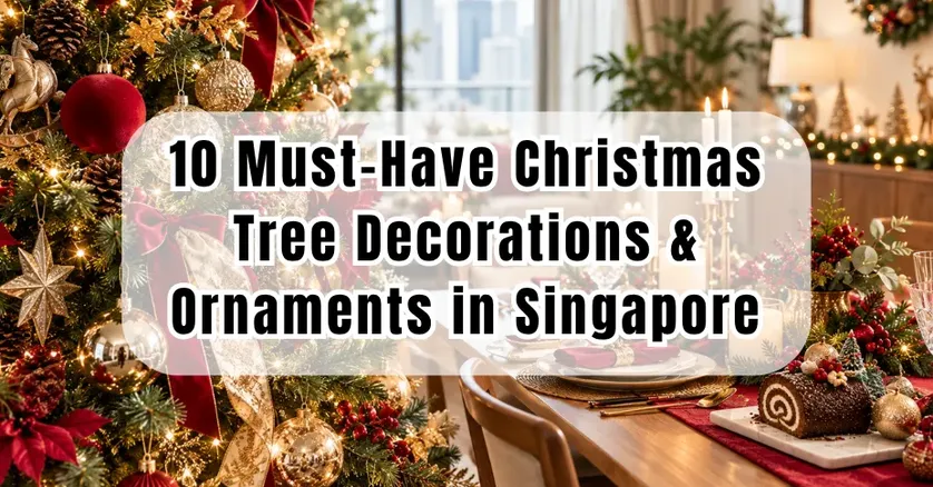 10 Must-Have Christmas Tree Decorations & Ornaments in Singapore