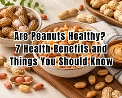 Are Peanuts Healthy? 7 Health Benefits and Things You Should Know