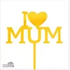 Click to see more photos of Cake tag - Gold Acrylic I Love Mum